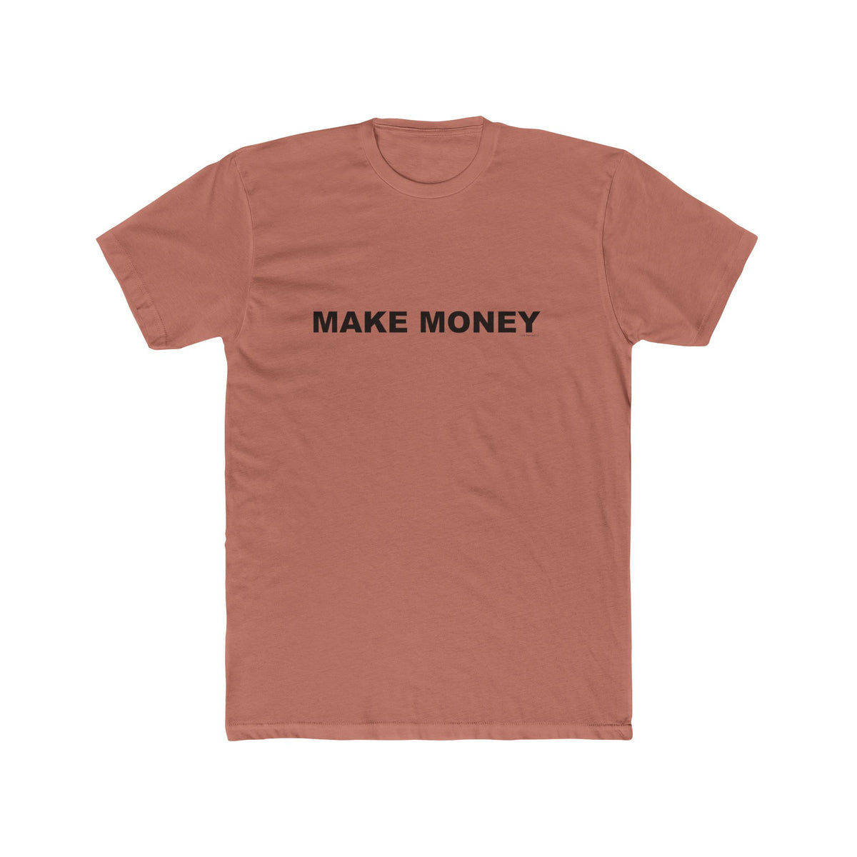 MAKE MONEY: Unisex Cotton Crew Tee
