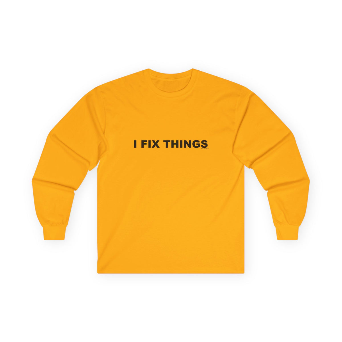 I FIX THINGS: Unisex Ultra Cotton Long Sleeve Tee