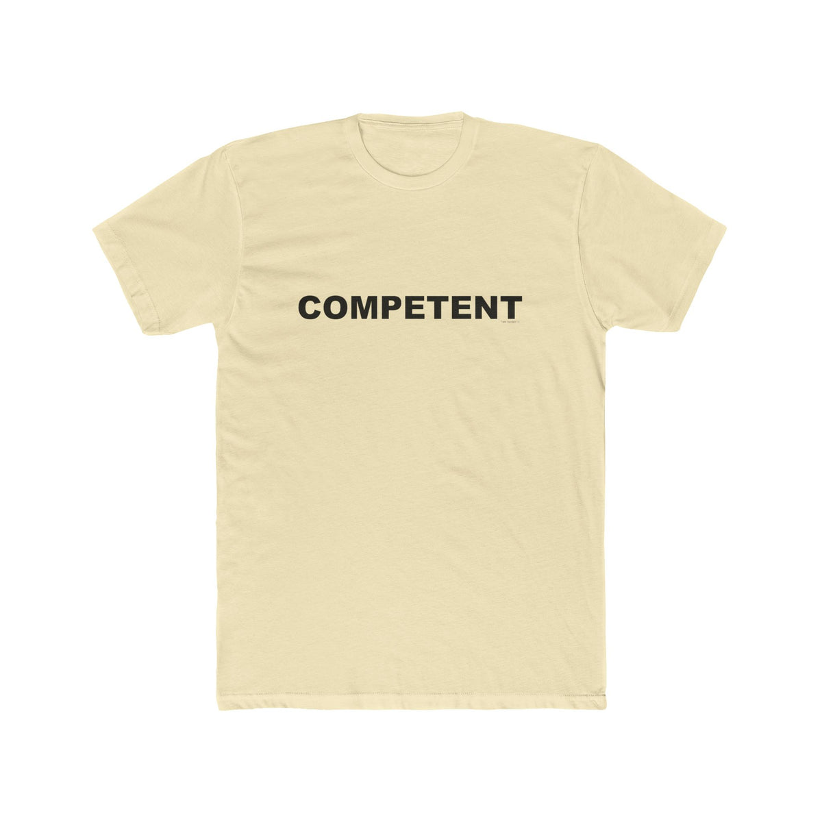COMPETENT: Unisex Cotton Crew Tee