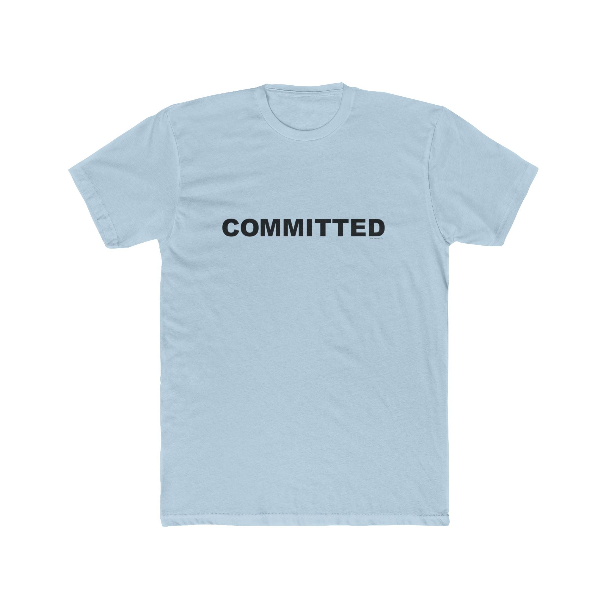 COMMITTED: Unisex Cotton Crew Tee