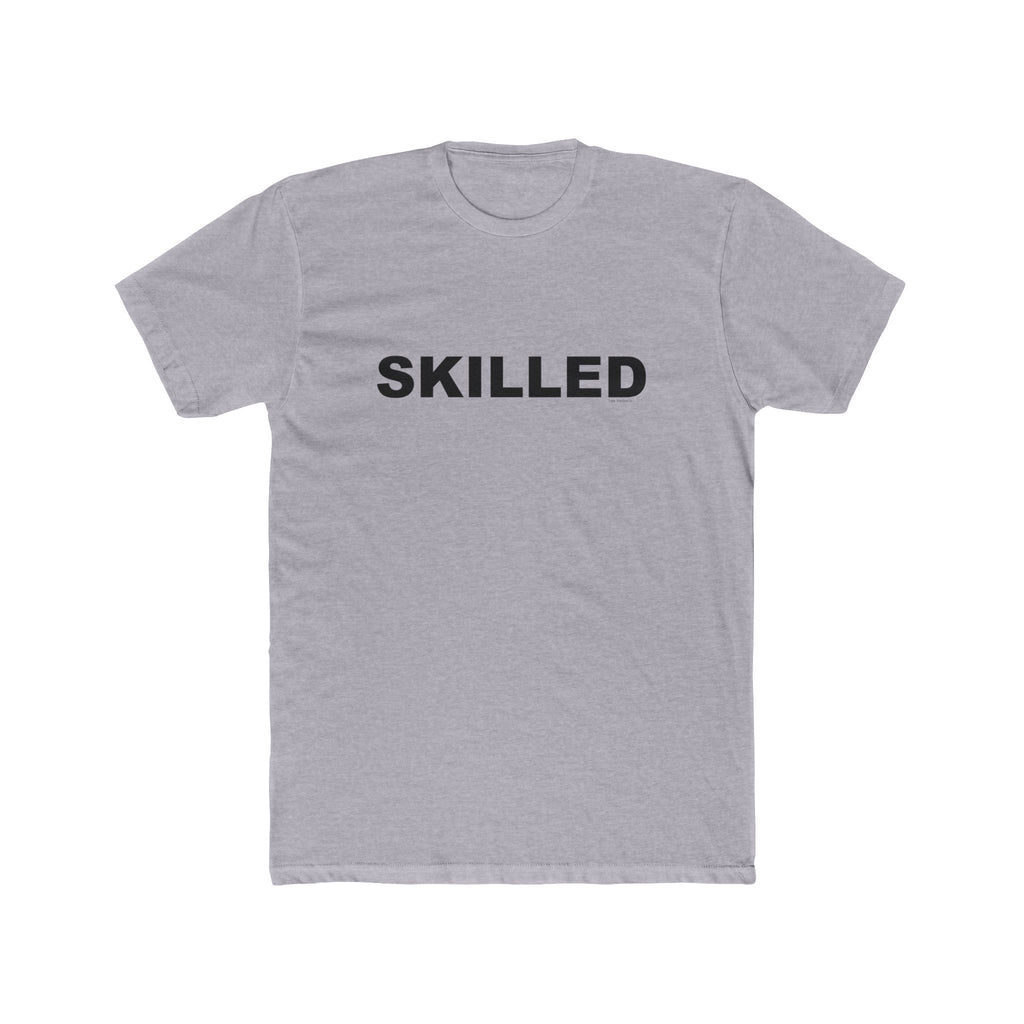 SKILLED: Unisex Cotton Crew Tee