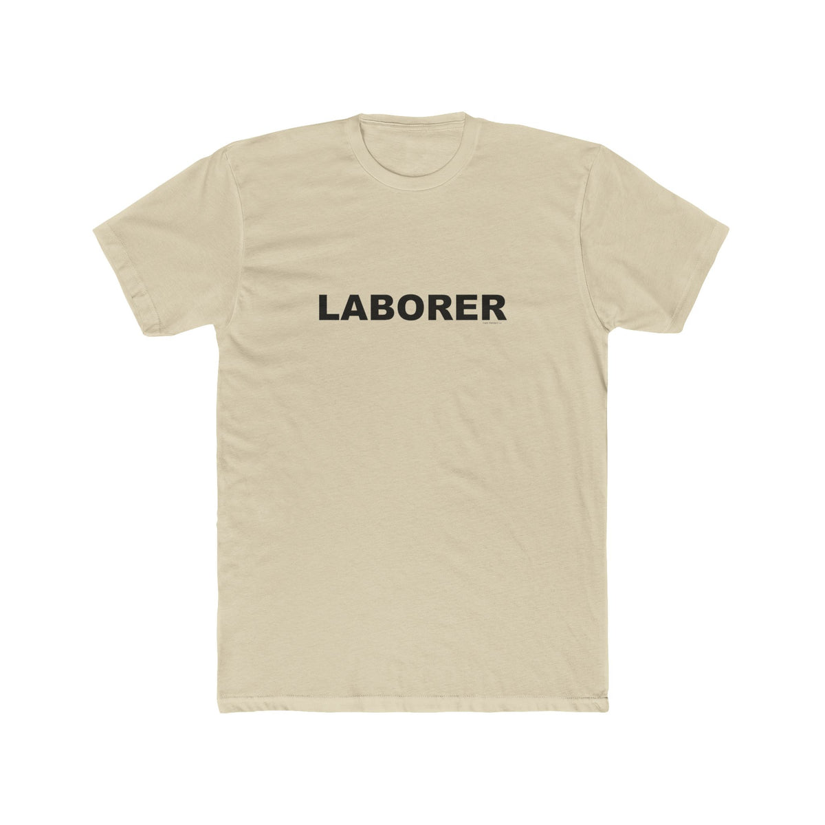 LABORER: Unisex Cotton Crew Tee