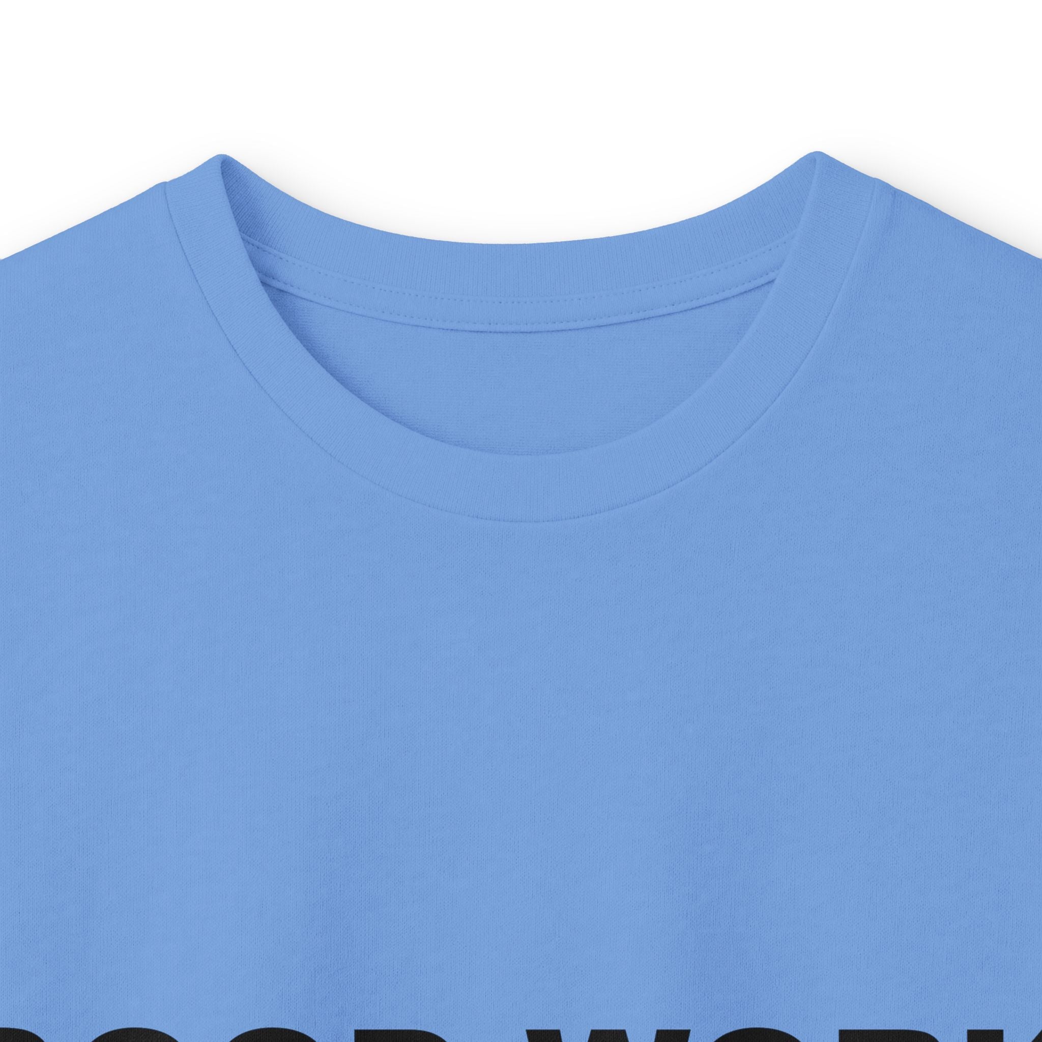 GOOD WORK: Unisex Ultra Cotton Long Sleeve Tee