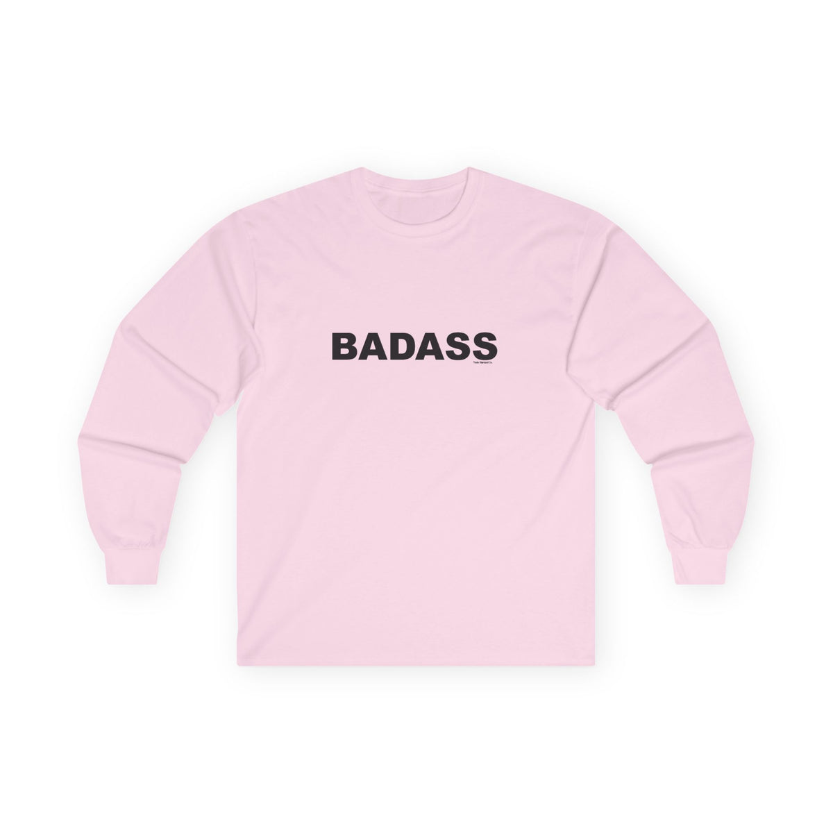 BADASS: Unisex Ultra Cotton Long Sleeve Tee