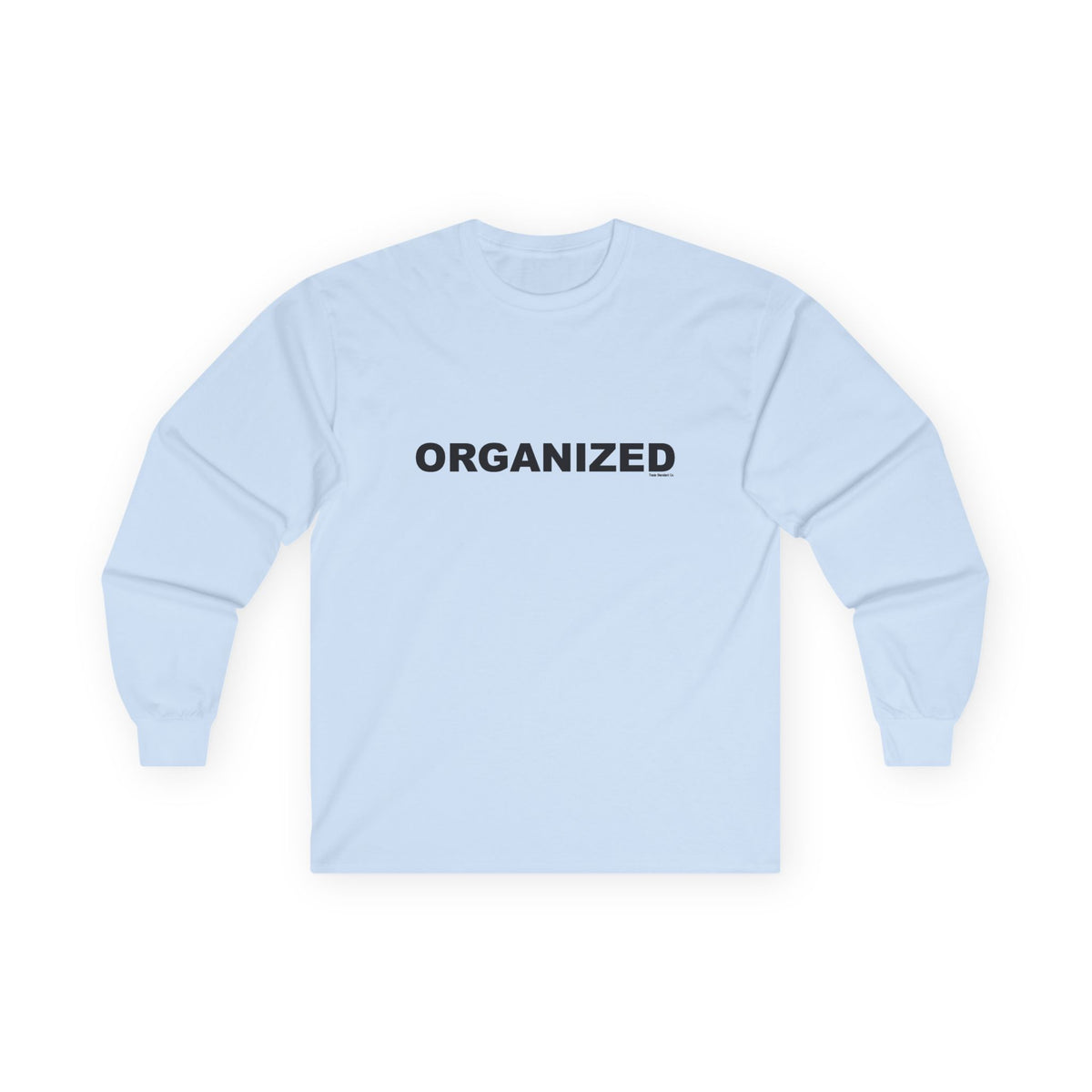ORGANIZED: Unisex Ultra Cotton Long Sleeve Tee