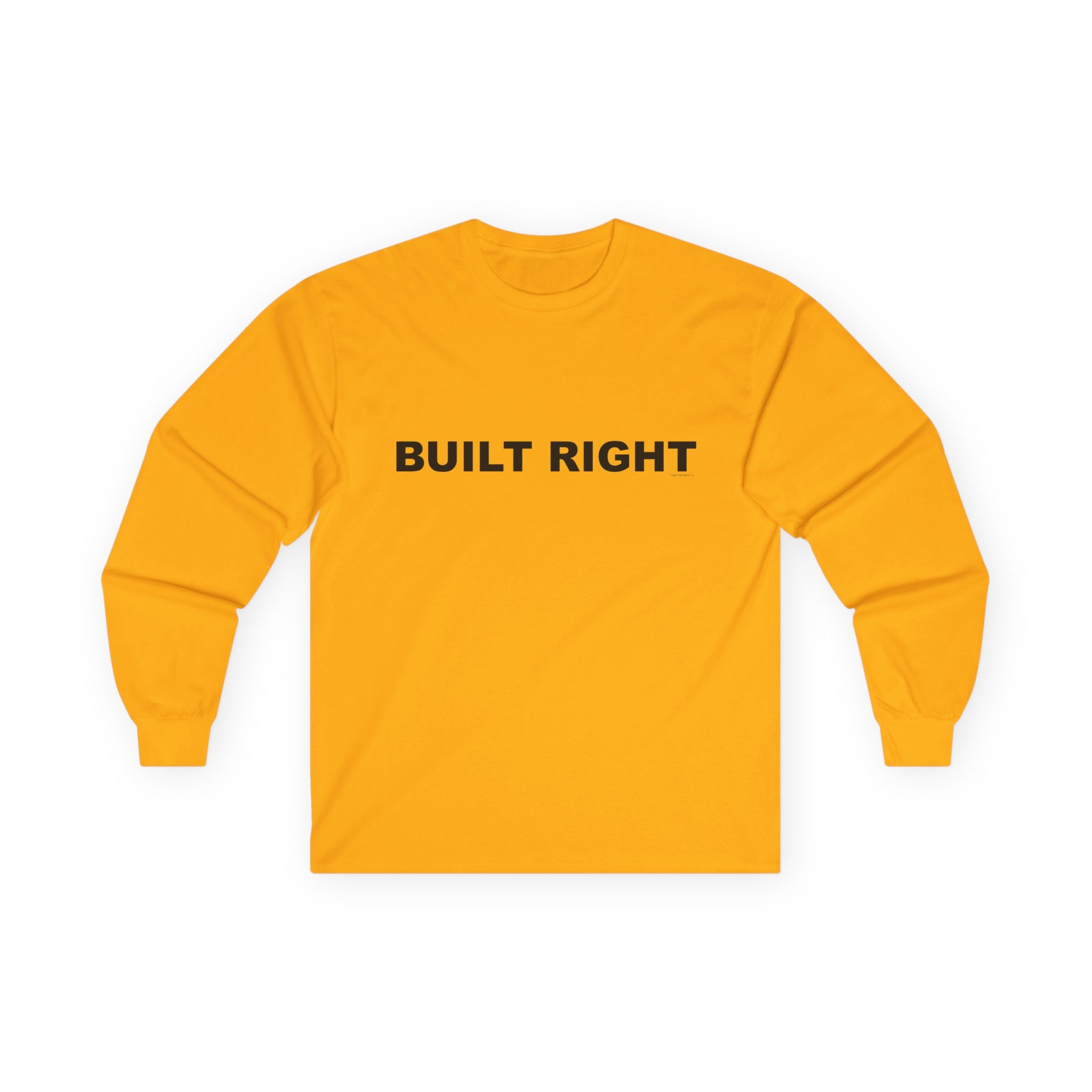 BUILT RIGHT: Unisex Ultra Cotton Long Sleeve Tee
