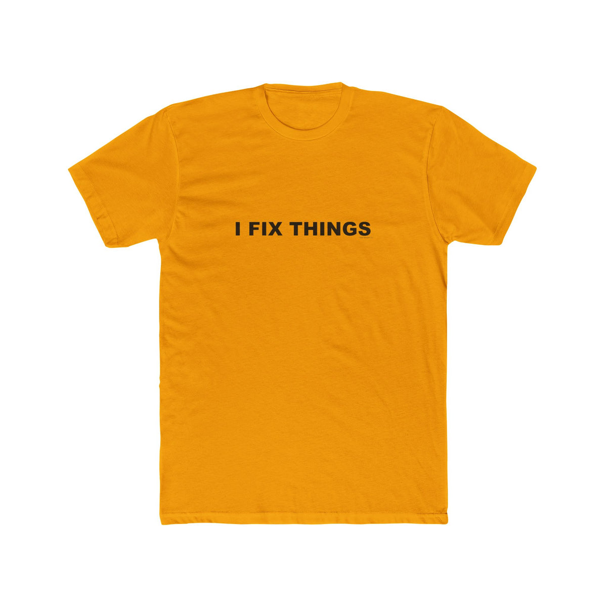 I FIX THINGS: Unisex Cotton Crew Tee