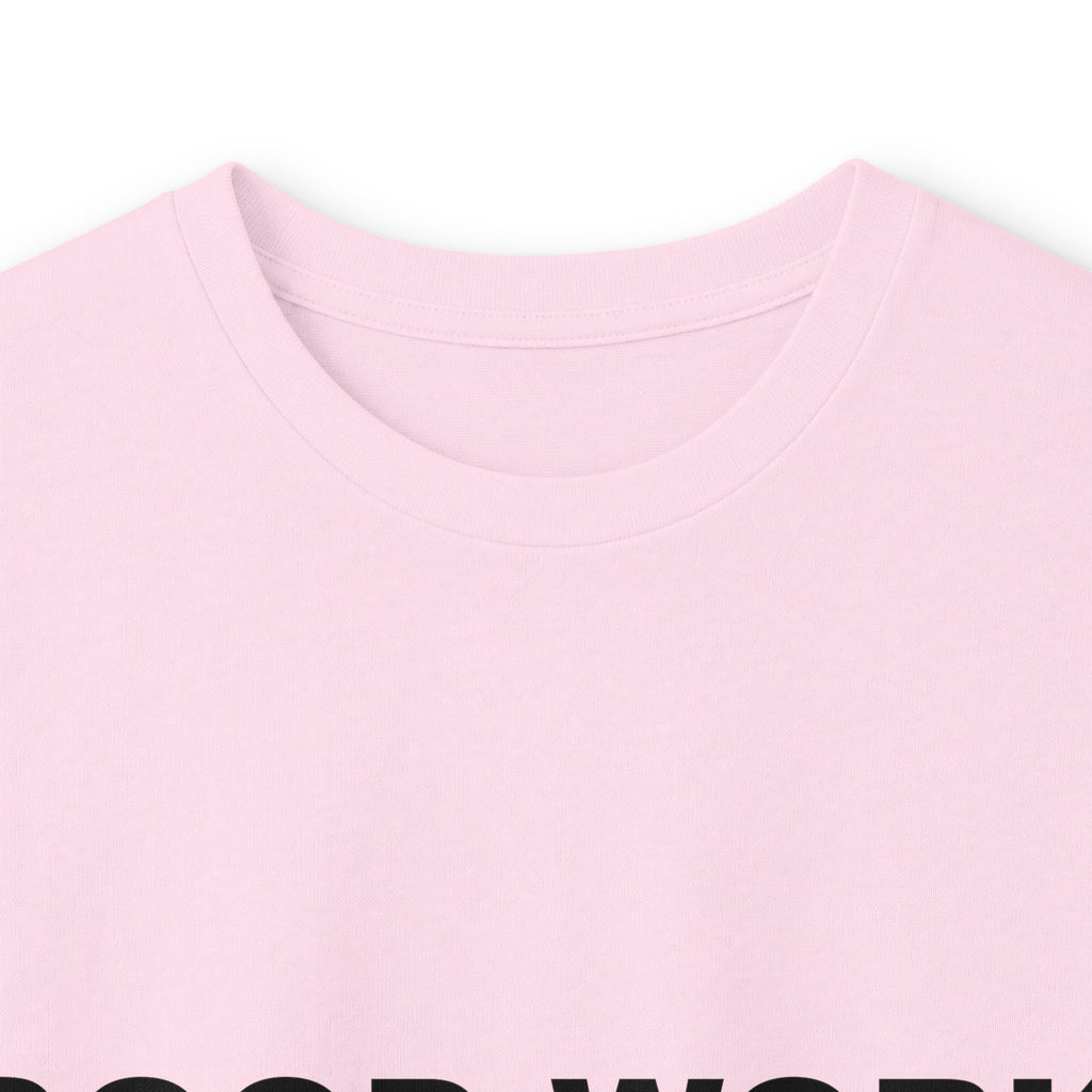 GOOD WORK: Unisex Ultra Cotton Long Sleeve Tee