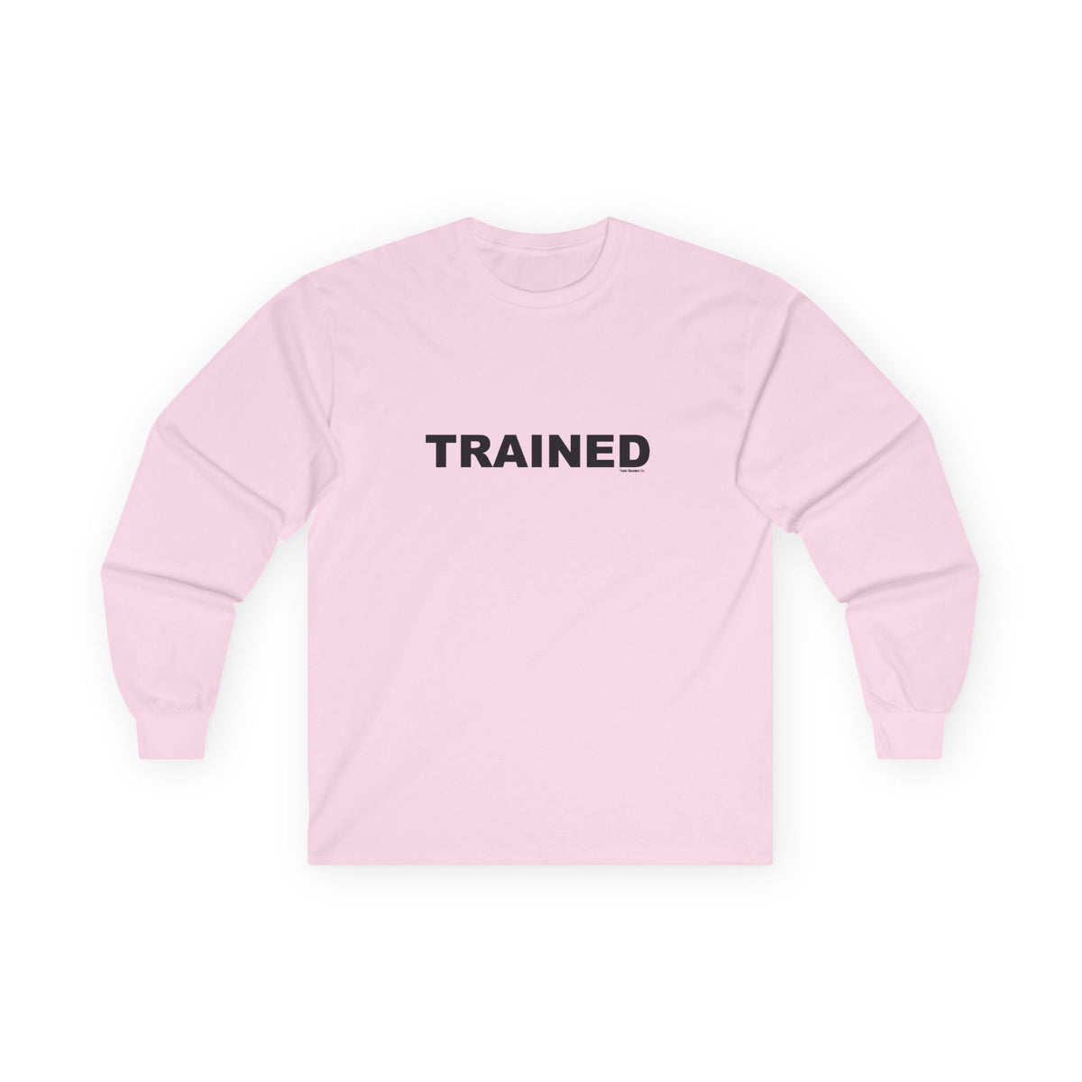 TRAINED: Unisex Ultra Cotton Long Sleeve Tee