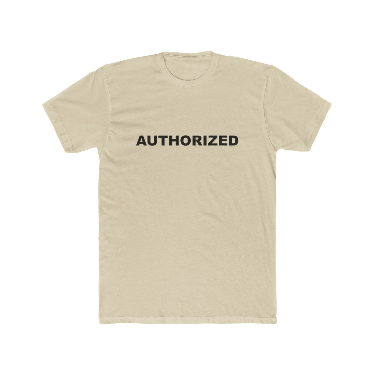 AUTHORIZED: Unisex Cotton Crew Tee