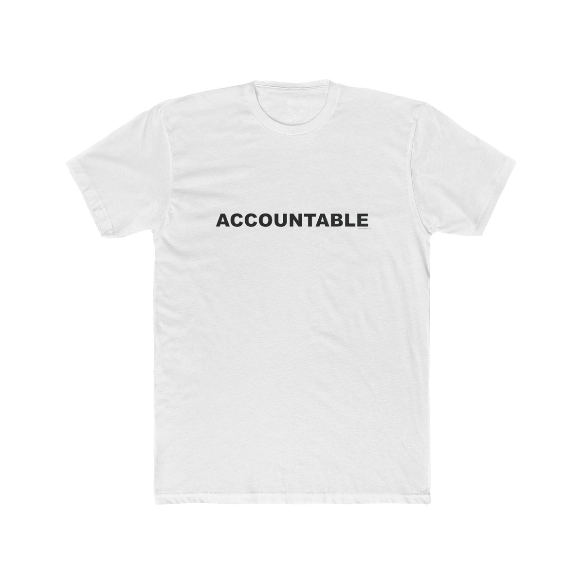 ACCOUNTABLE: Unisex Cotton Crew Tee