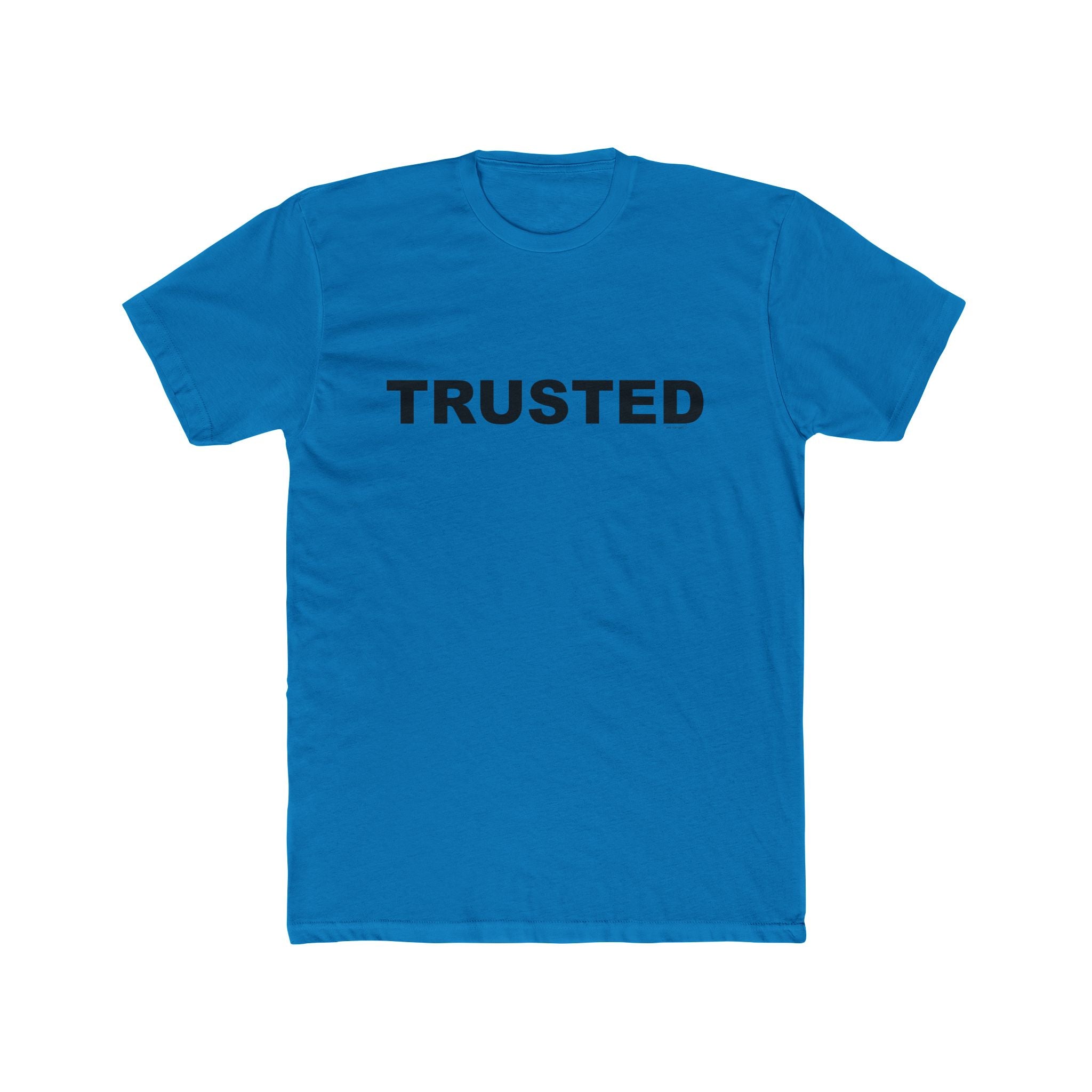 TRUSTED: Unisex Cotton Crew Tee