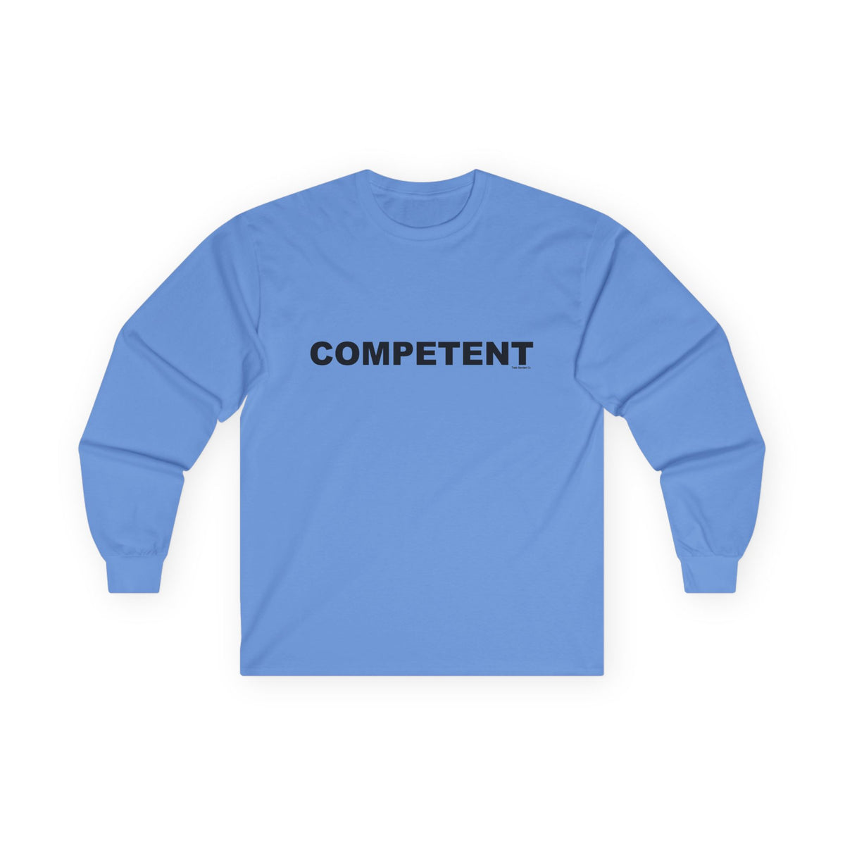 COMPETENT: Unisex Ultra Cotton Long Sleeve Tee