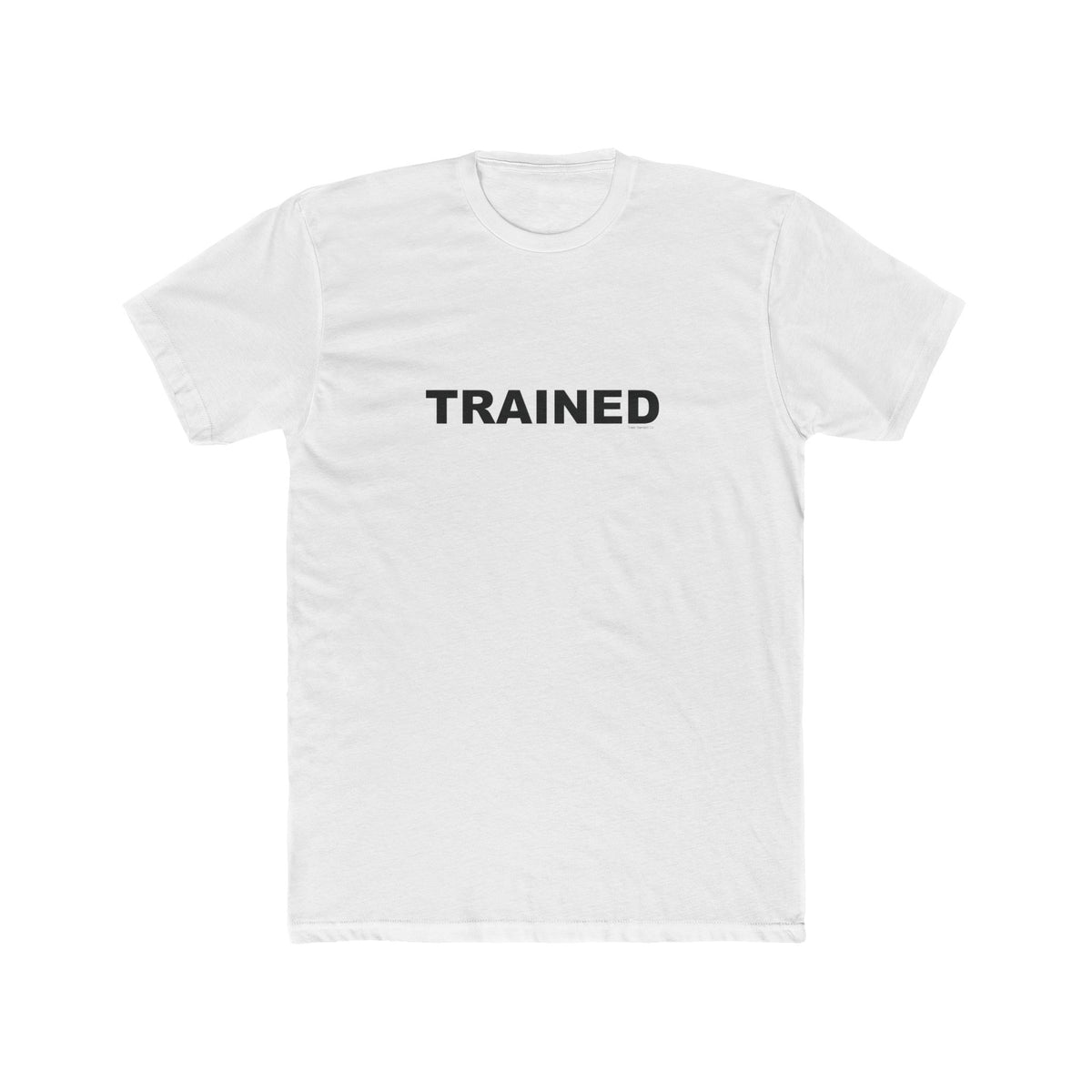 TRAINED: Unisex Cotton Crew Tee