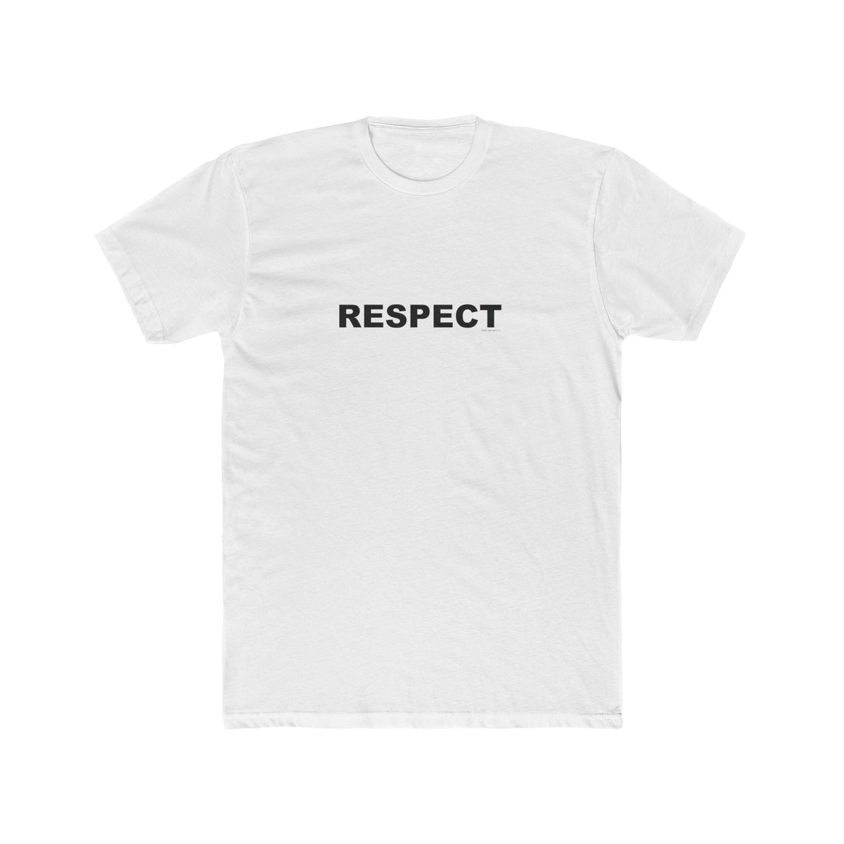 RESPECT: Unisex Cotton Crew Tee