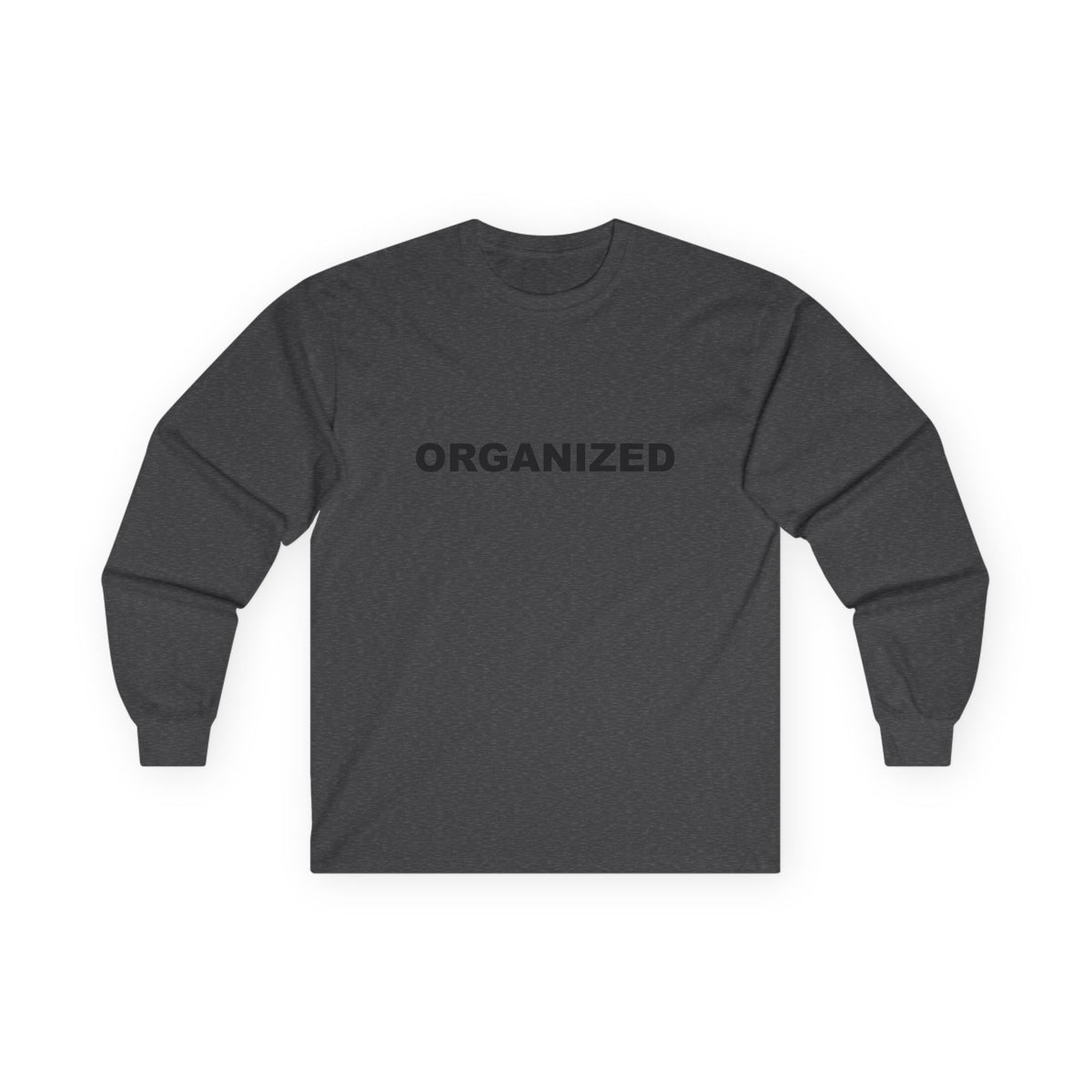 ORGANIZED: Unisex Ultra Cotton Long Sleeve Tee