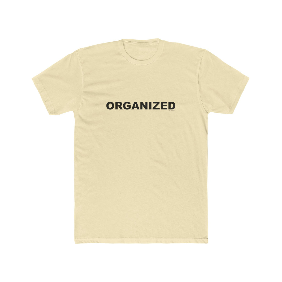 ORGANIZED: Unisex Cotton Crew Tee