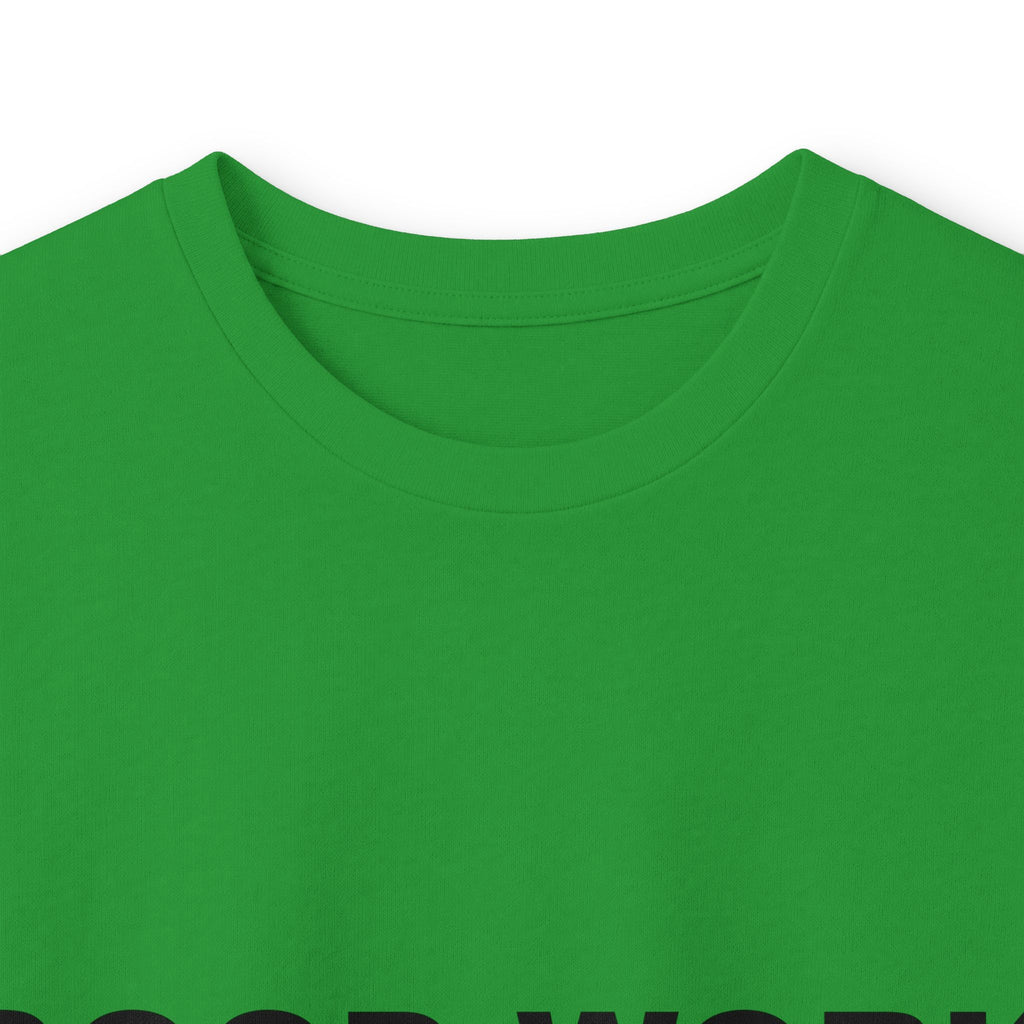 GOOD WORK: Unisex Ultra Cotton Long Sleeve Tee