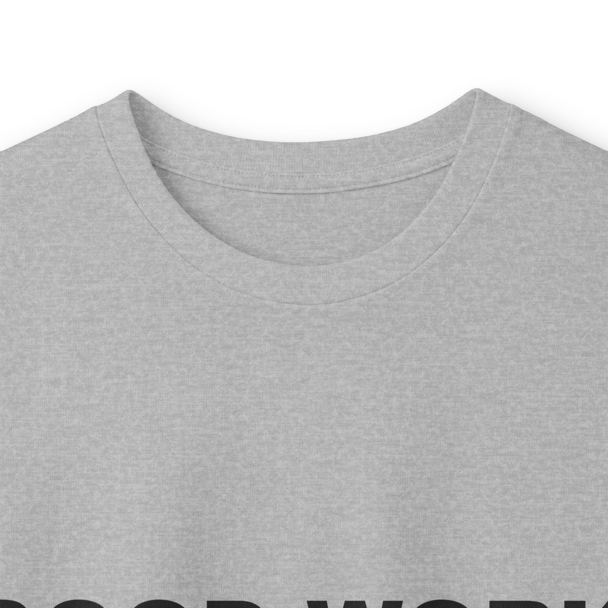 GOOD WORK: Unisex Ultra Cotton Long Sleeve Tee