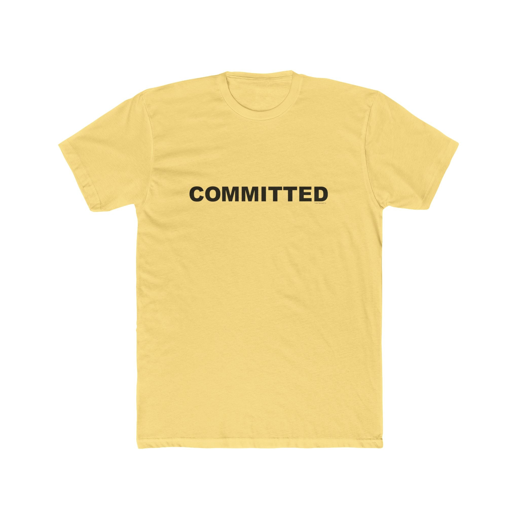 COMMITTED: Unisex Cotton Crew Tee