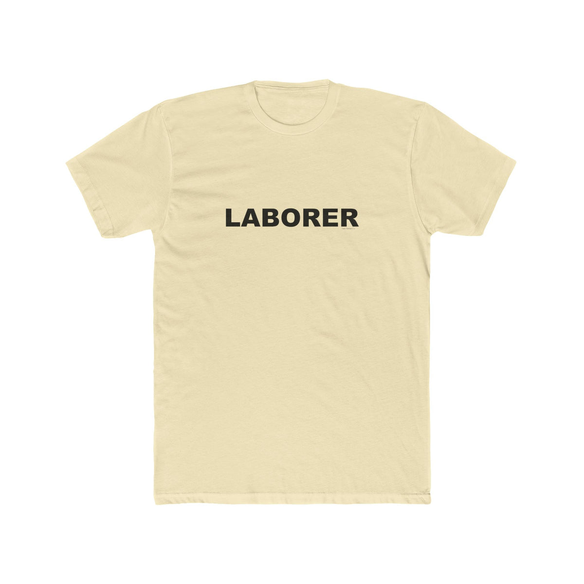 LABORER: Unisex Cotton Crew Tee